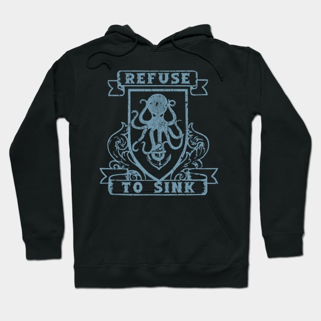 Refuse to Sink Hoodie by robotface